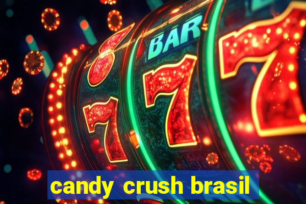 candy crush brasil